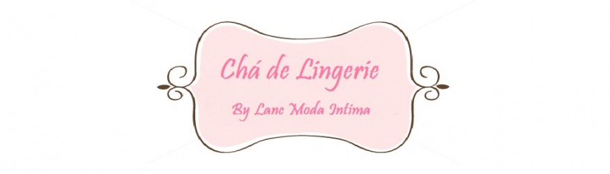 Chá de Lingerie